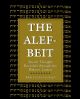 The Alef-Beit: Jewish Thought Revealed through the Hebrew Letters