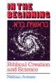 In the Beginning: Biblical Creation and Science