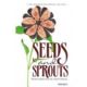 Seeds and Sprouts: True stories of Inner work,Inner Growth & Inner Joy