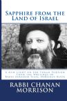 Sapphire from the Land of Israel: A New Light on the Weekly Torah Portion From the Writings of Rabbi Abraham Isaac HaKohen Kook