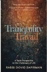 Tranquility and Travail: A Torah Perspective on the Challenges of Life