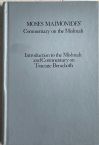 Maimonides Commentary on the Mishnah: Introduction to the Mishnah and Commentary on Tractate Berachoth