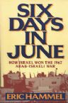 Six Days in June: How Israel Won the 1967 Arab- Israeli War