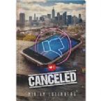 Canceled: A Novel