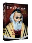 The Vilna Gaon: The Life and Teachings of Rabbi Eliyahu the Gaon of Vilna