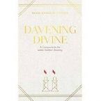 Davening Divine: A Companion to the Weekly Shabbat Davening