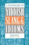 A Dictionary of Yiddish Slang & Idioms