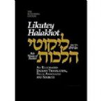 Likutey Halachot Vol 1 : An Elucidated English Translation, Fully Annotated and Sourced