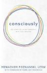 Consciously: Six Steps to Living Vibrantly with Our Creator