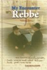 My Encounter with the Rebbe Vol. 2