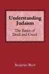 Understanding Judaism: The Basics of Deed and Creed