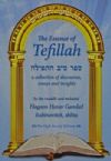 Essence of Tefillah: A Collection of Discourses, Essays & Insights