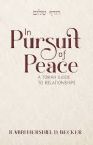 In Pursuit of Peace: A Torah Guide to Relationships