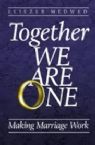 Together We Are One: Making Marriage Work