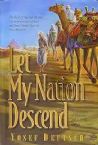 Let My Nation Descend: The Story of the Sale of Yosef, His Ascendancy to Power, and Bnei Yisrael's Descent into Mitzrayim