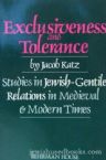 Exclusiveness And Tolerance:  Studies in Jewish-Gentile Relations in Medieval and Modern Times